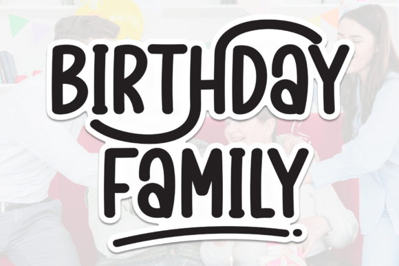 Birthday Family Sans Serif Font for Web Design