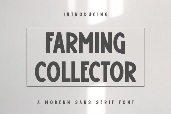 Farming Collector: A Modern Sans Serif Font for Editorial Design