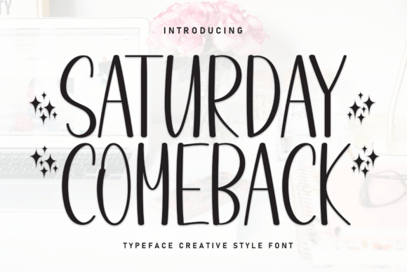 Saturday Comeback: A Sweet Sans Serif Typeface for Makers