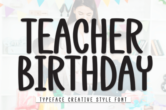 Teacher Birthday Font: A Sweet Sans Serif for Creative Designs